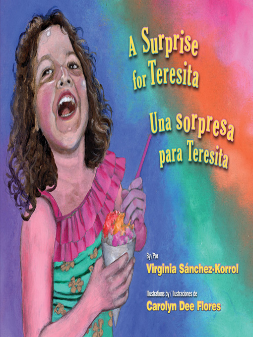 Title details for A Surprise for Teresita (Una sorpresa para Teresita) by Virginia Sánchez-Korrol - Available